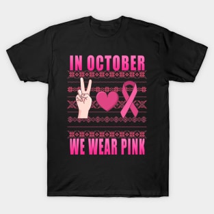 IN OCTOBER WE WEAR PINK Breast Cancer Awareness T-Shirt